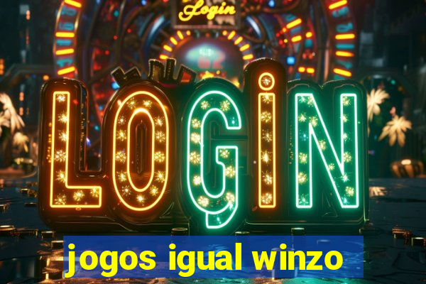 jogos igual winzo
